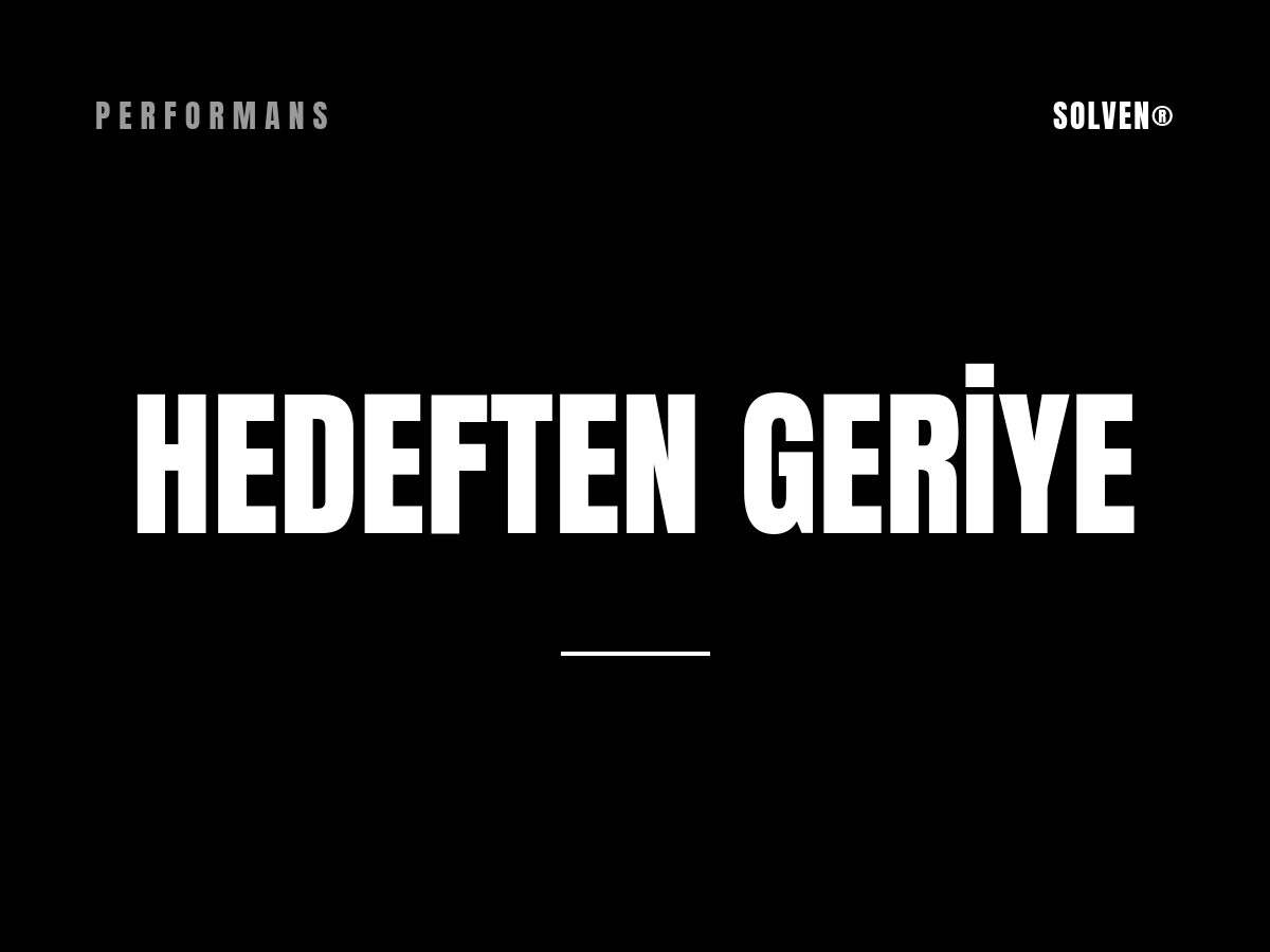 Performans: bütçe hedeften geriye hesaplanır